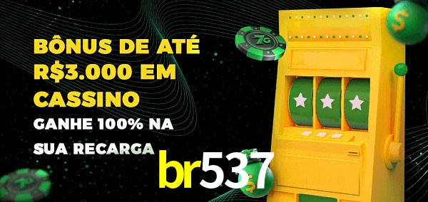 br537 melhor bônus de depósito